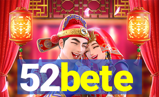 52bete
