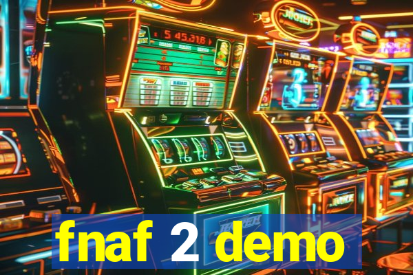 fnaf 2 demo