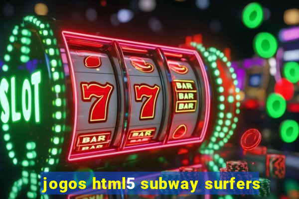 jogos html5 subway surfers