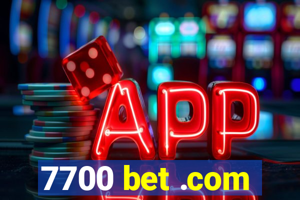 7700 bet .com