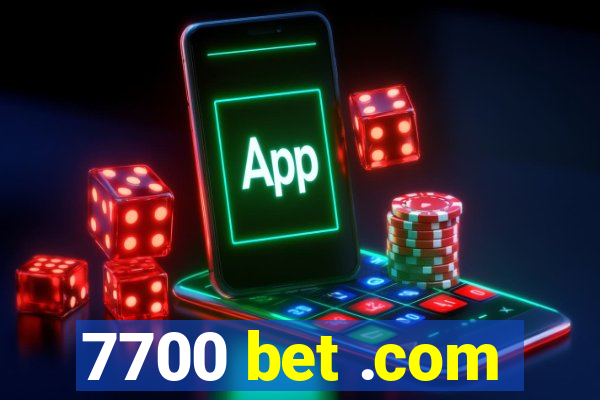 7700 bet .com