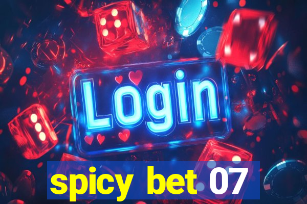 spicy bet 07