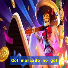 Gol marcado no gol marcado betano