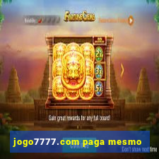 jogo7777.com paga mesmo