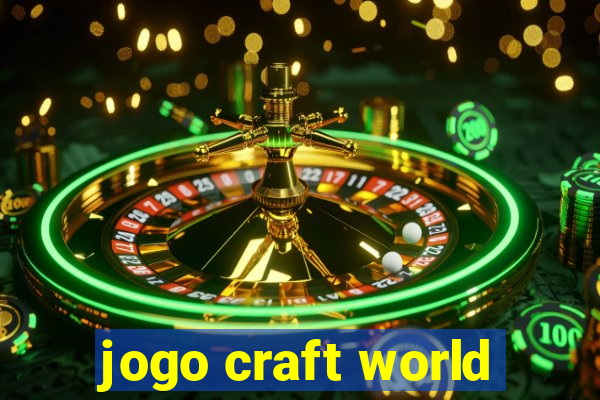 jogo craft world