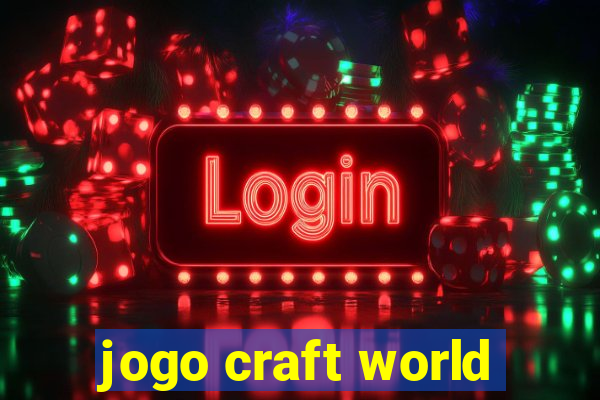 jogo craft world