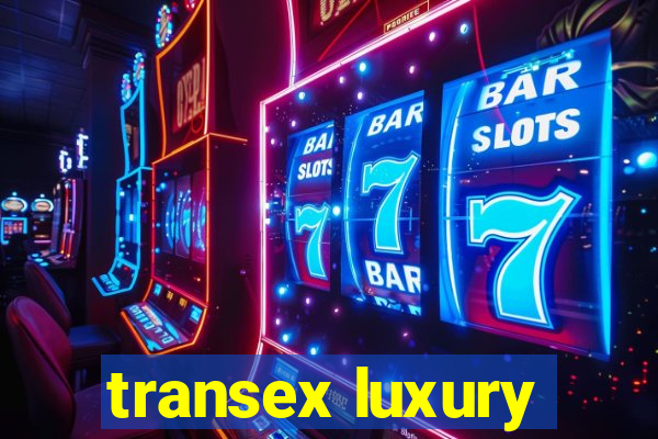 transex luxury