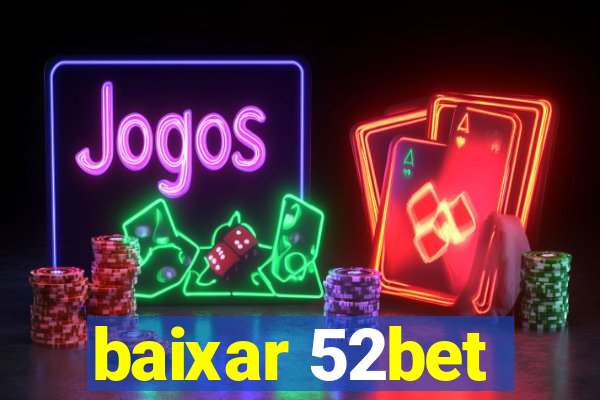 baixar 52bet