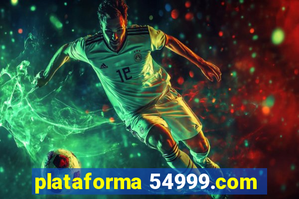 plataforma 54999.com