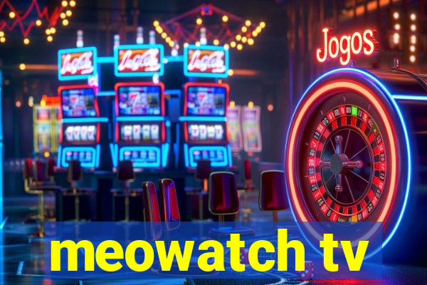 meowatch tv