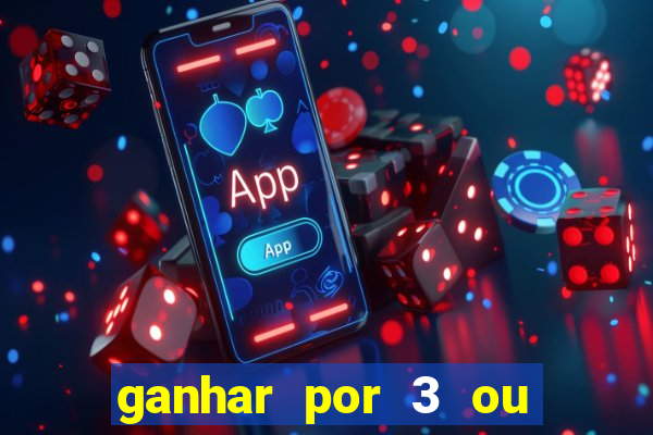 ganhar por 3 ou mais gols betano
