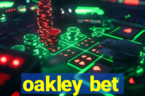 oakley bet