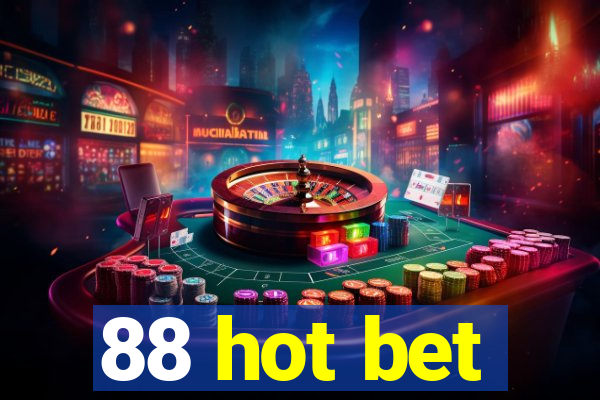 88 hot bet
