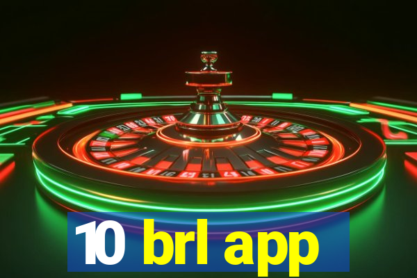10 brl app