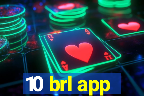 10 brl app