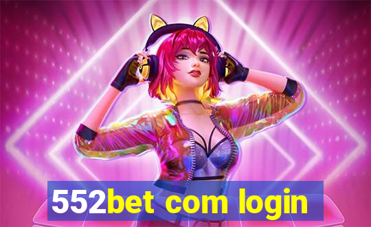 552bet com login