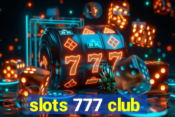 slots 777 club