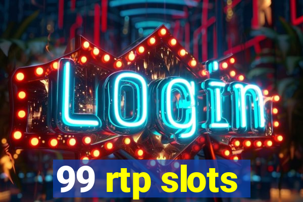 99 rtp slots