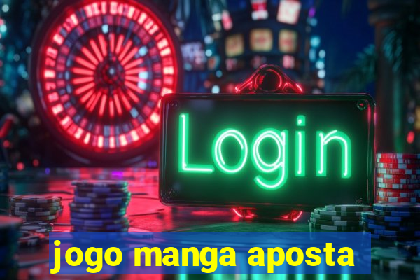 jogo manga aposta