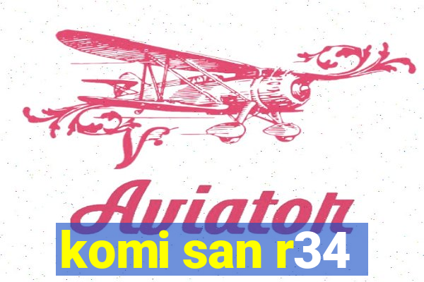 komi san r34