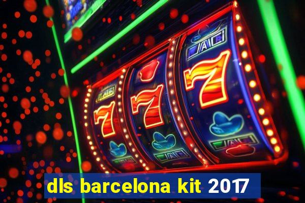 dls barcelona kit 2017