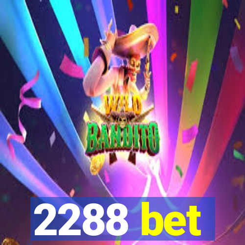 2288 bet