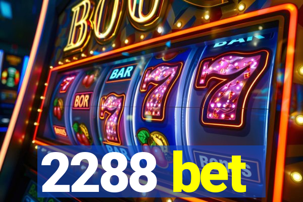 2288 bet