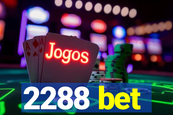 2288 bet