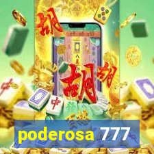 poderosa 777