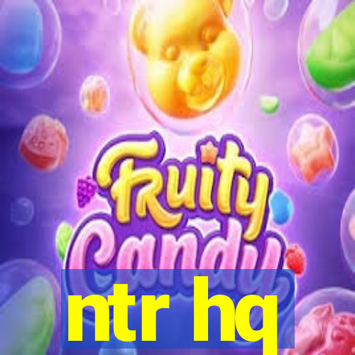 ntr hq