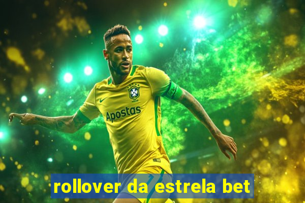 rollover da estrela bet