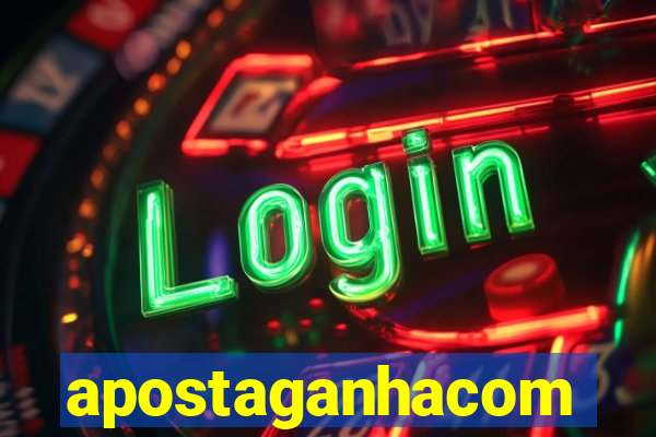 apostaganhacom