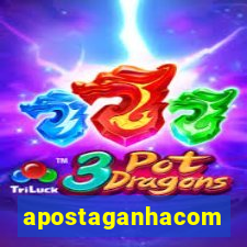 apostaganhacom