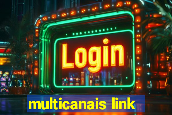 multicanais link