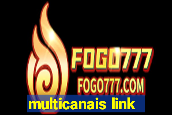 multicanais link
