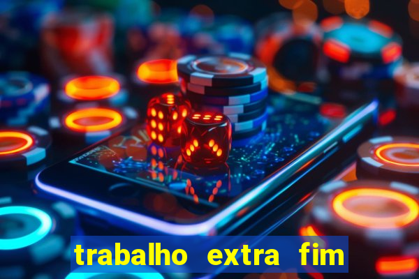 trabalho extra fim de semana porto