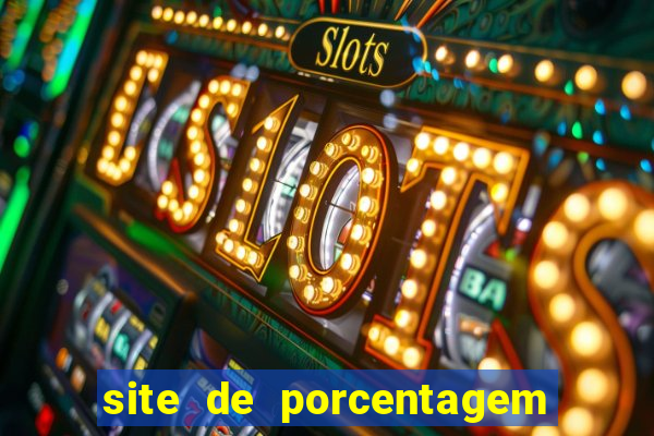 site de porcentagem slots pg