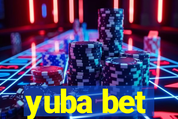 yuba bet