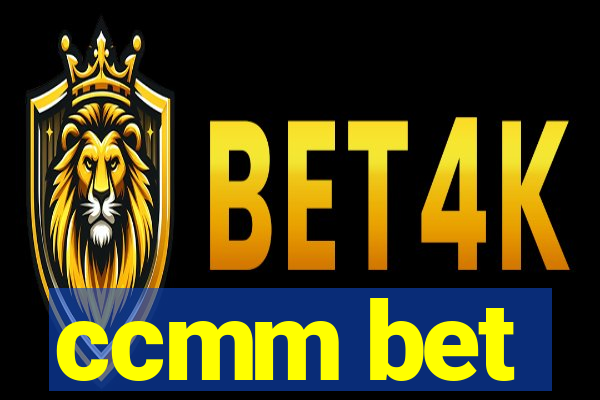 ccmm bet