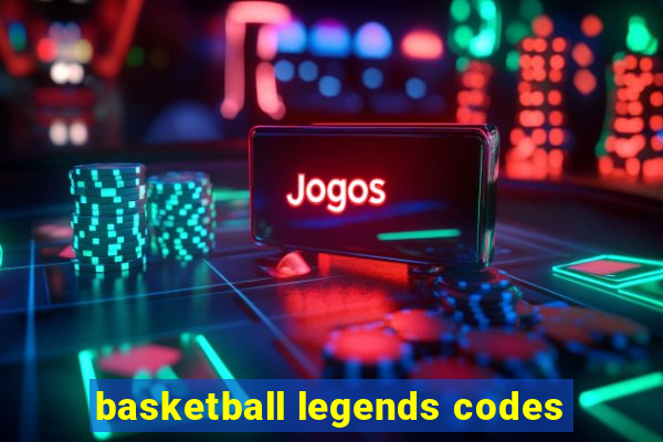 basketball legends codes