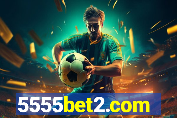 5555bet2.com