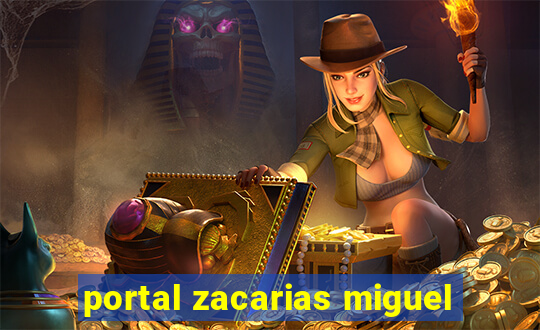 portal zacarias miguel