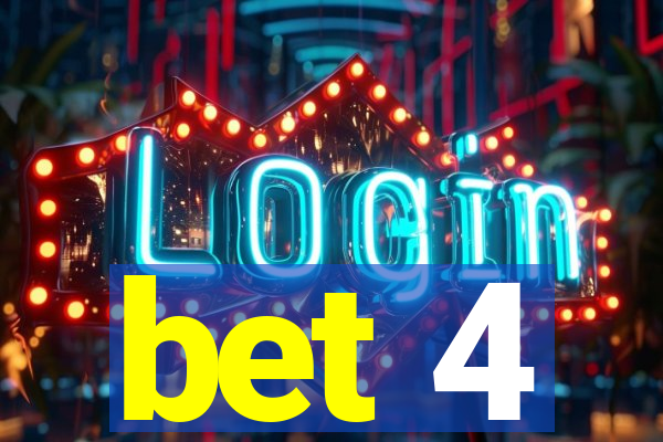 bet 4