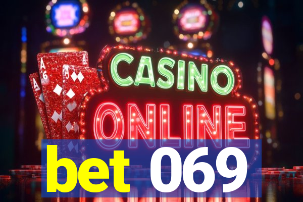 bet 069