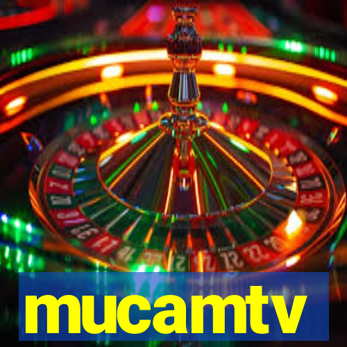 mucamtv