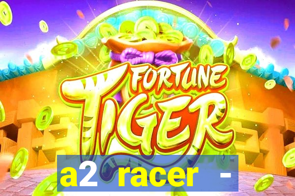 a2 racer - riscando o asfalto filme completo dublado