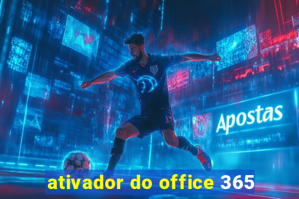 ativador do office 365
