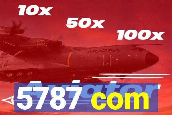 5787 com