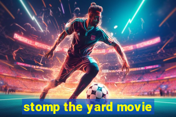 stomp the yard movie
