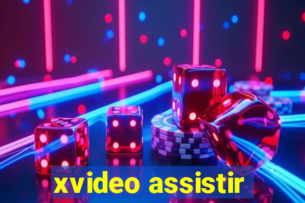 xvideo assistir